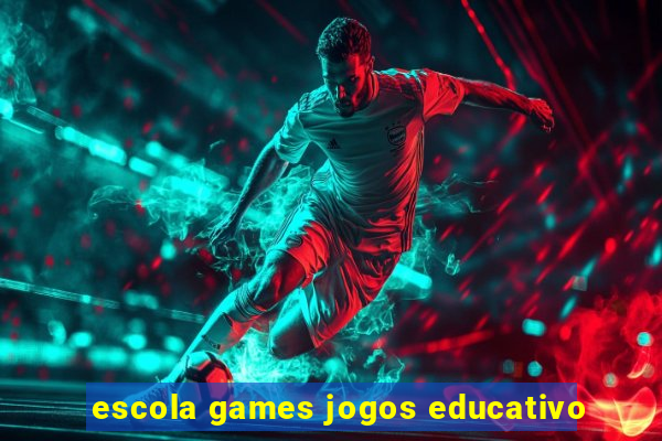 escola games jogos educativo